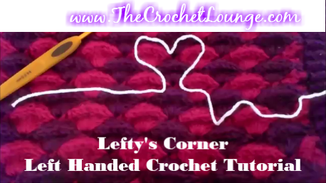 Lefty's Corner ~ Left-Handed Crochet Tutorials
