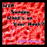 WIP Sunday - What's on Your Hook? Week 2