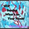 WIP Sunday - What's on Your Hook? Week 3