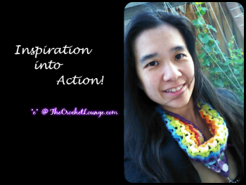 Inspiration into Action! ♥ | The Crochet Lounge | Video Response and Call to Action!