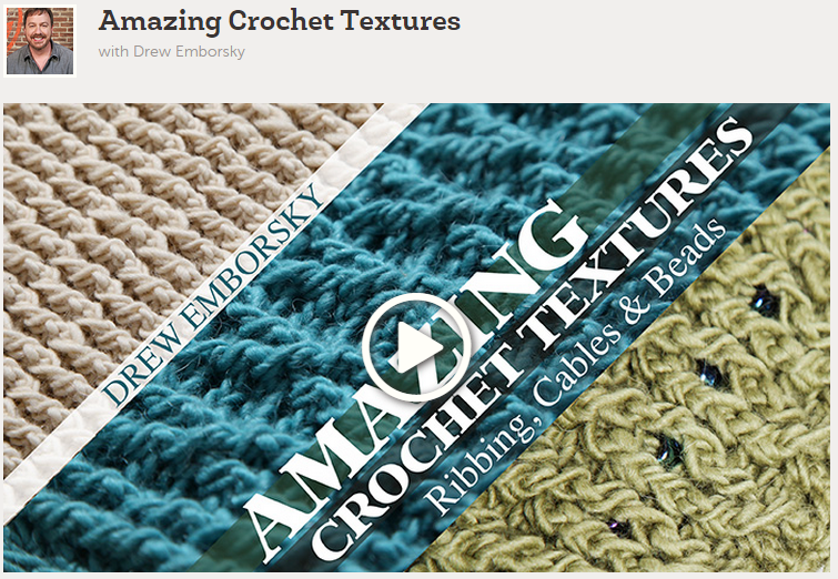 Craftsy - Amazing Crochet Textures with Drew Emborsky on The Crochet Lounge™ #Crochet #FreeClass